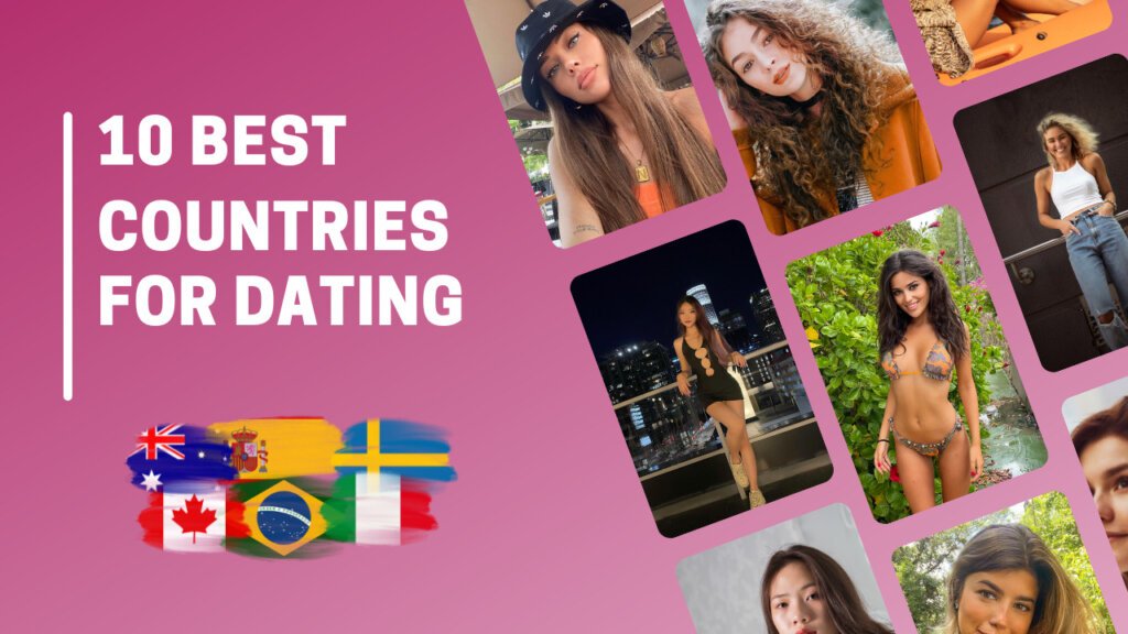 10 Best Countries for Dating in 2024: Ranked By GoBrides